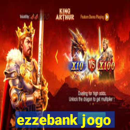 ezzebank jogo